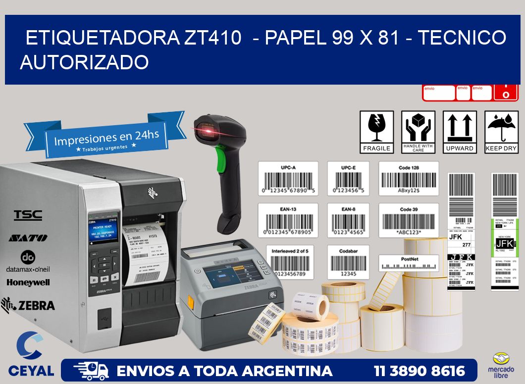 ETIQUETADORA ZT410  – PAPEL 99 x 81 – TECNICO AUTORIZADO