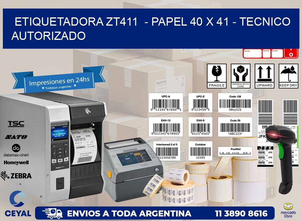 ETIQUETADORA ZT411  - PAPEL 40 x 41 - TECNICO AUTORIZADO