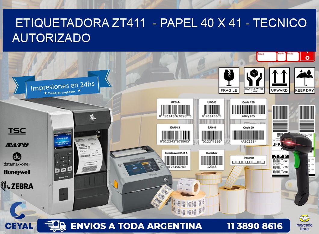 ETIQUETADORA ZT411  – PAPEL 40 x 41 – TECNICO AUTORIZADO