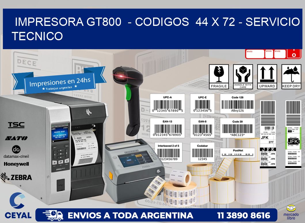 IMPRESORA GT800  - CODIGOS  44 x 72 - SERVICIO TECNICO