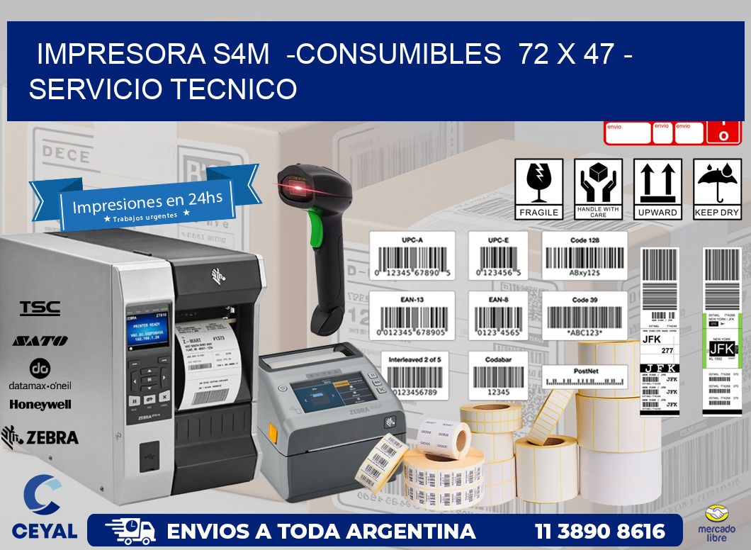 IMPRESORA S4M  -CONSUMIBLES  72 x 47 – SERVICIO TECNICO