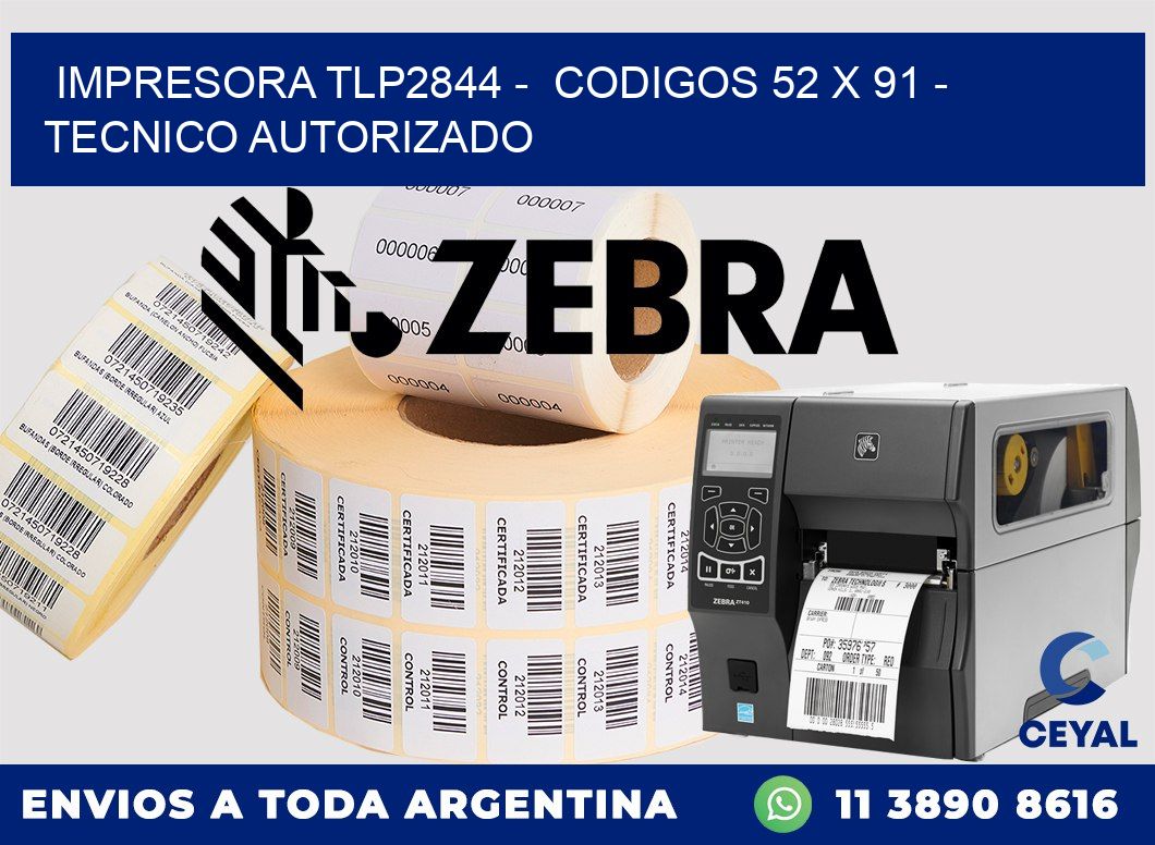 IMPRESORA TLP2844 -  CODIGOS 52 x 91 - TECNICO AUTORIZADO