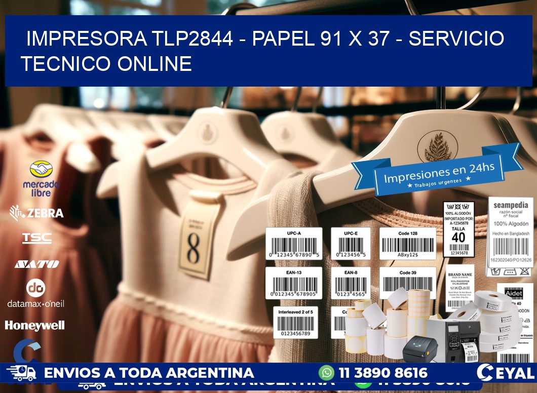 IMPRESORA TLP2844 – PAPEL 91 x 37 – SERVICIO TECNICO ONLINE