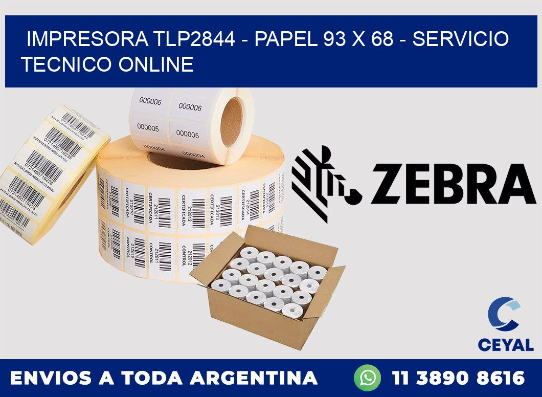 IMPRESORA TLP2844 - PAPEL 93 x 68 - SERVICIO TECNICO ONLINE