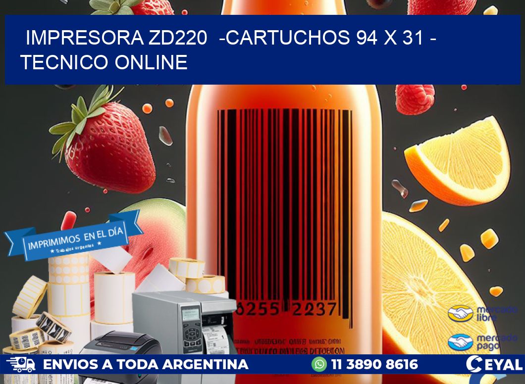 IMPRESORA ZD220  -CARTUCHOS 94 x 31 - TECNICO ONLINE