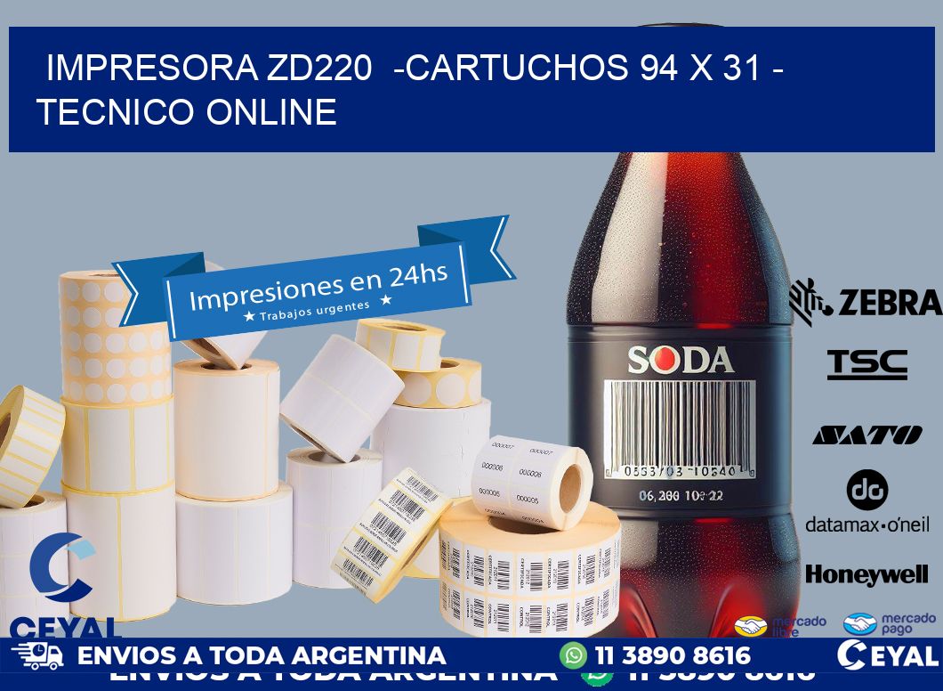 IMPRESORA ZD220  -CARTUCHOS 94 x 31 – TECNICO ONLINE