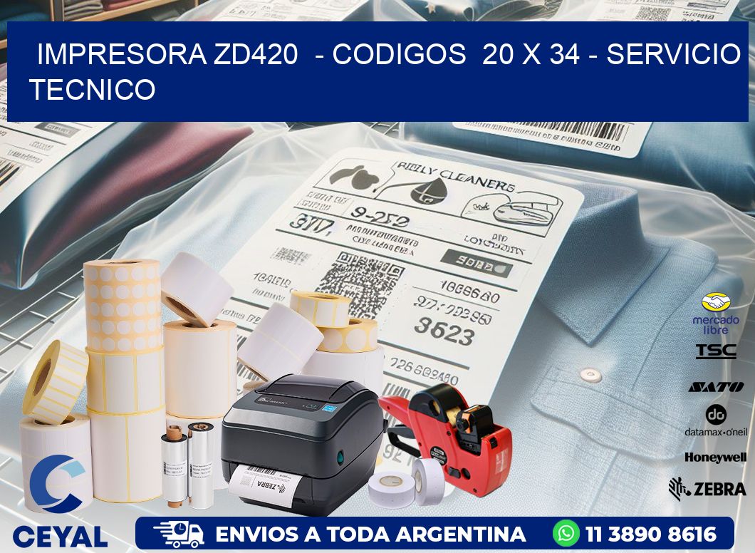 IMPRESORA ZD420  - CODIGOS  20 x 34 - SERVICIO TECNICO