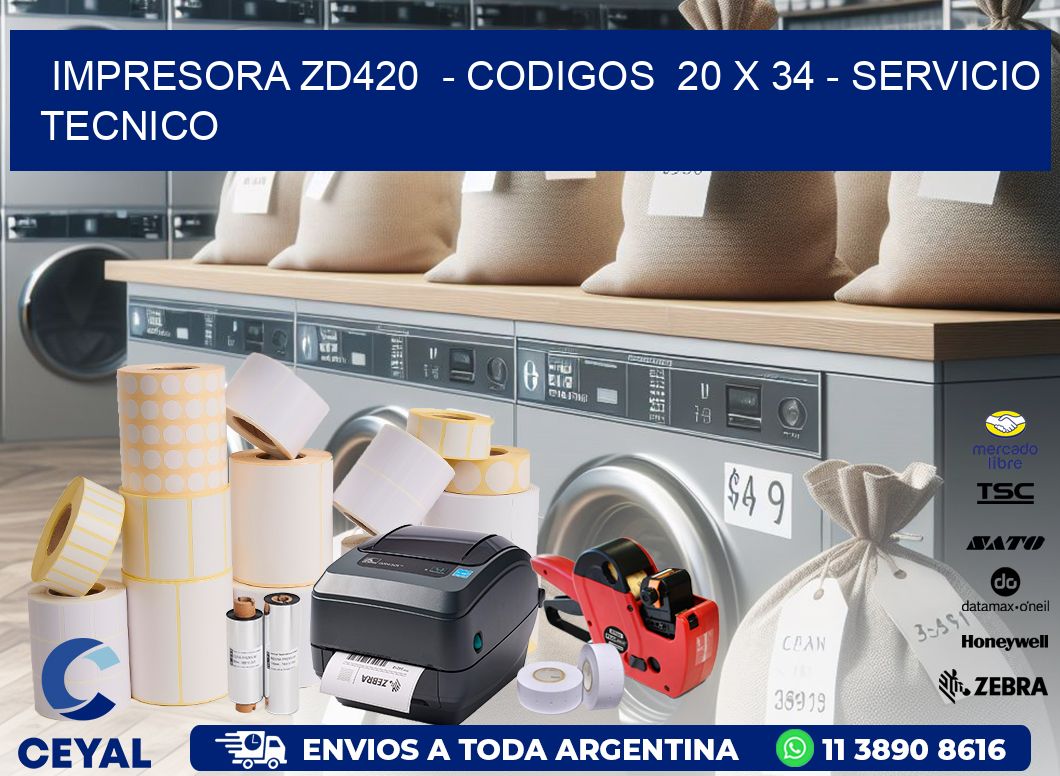 IMPRESORA ZD420  - CODIGOS  20 x 34 - SERVICIO TECNICO