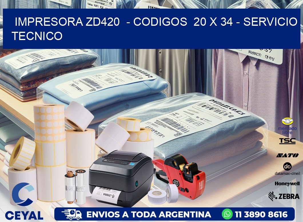 IMPRESORA ZD420  - CODIGOS  20 x 34 - SERVICIO TECNICO