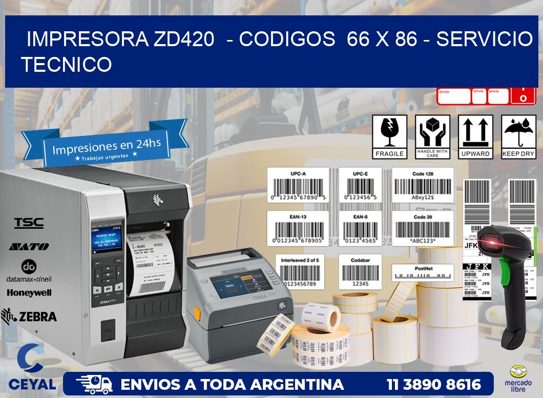 IMPRESORA ZD420  - CODIGOS  66 x 86 - SERVICIO TECNICO