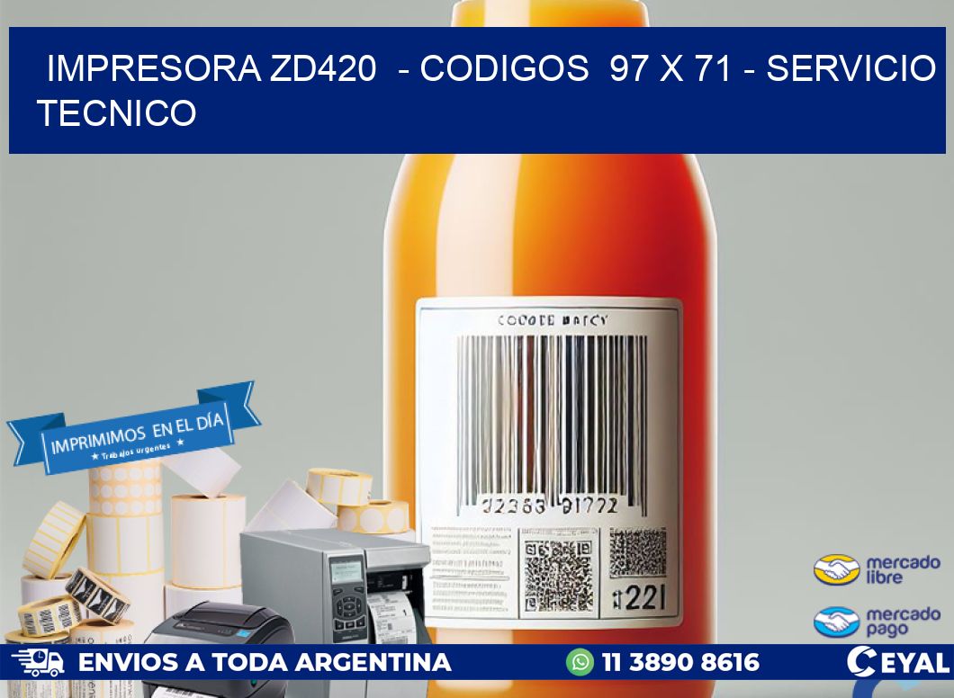 IMPRESORA ZD420  - CODIGOS  97 x 71 - SERVICIO TECNICO