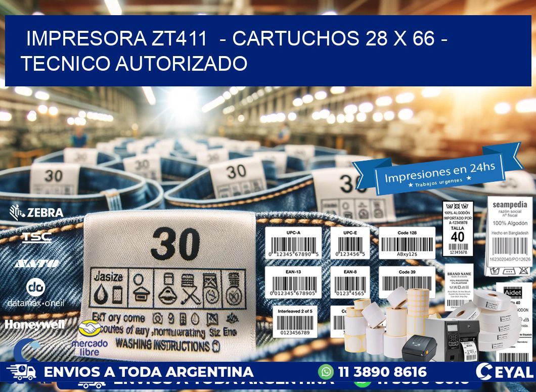 IMPRESORA ZT411  – CARTUCHOS 28 x 66 – TECNICO AUTORIZADO