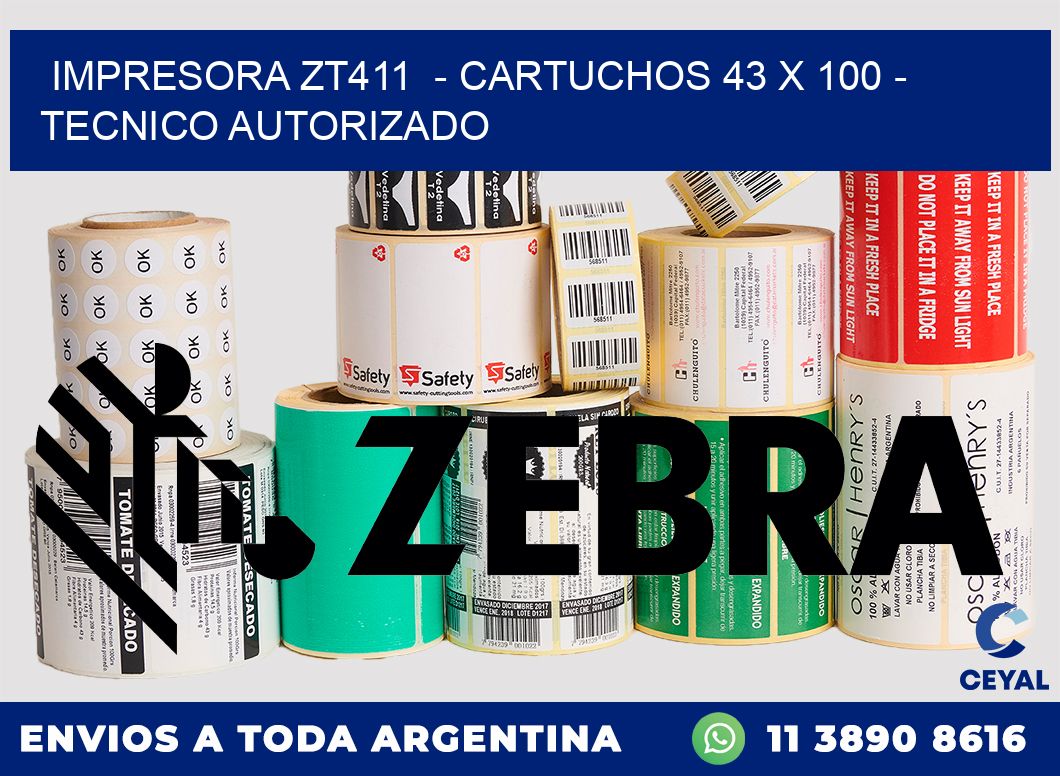 IMPRESORA ZT411  - CARTUCHOS 43 x 100 - TECNICO AUTORIZADO