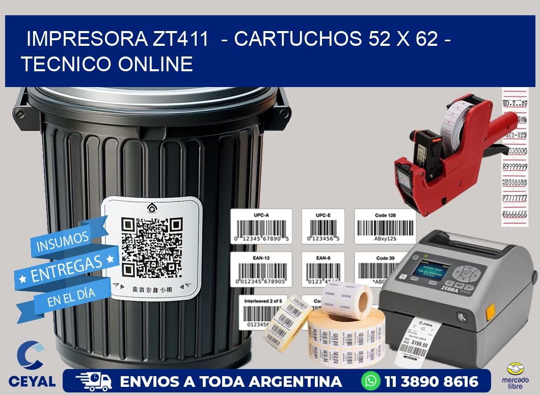 IMPRESORA ZT411  - CARTUCHOS 52 x 62 - TECNICO ONLINE