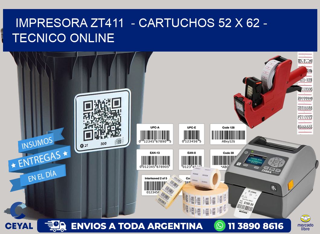IMPRESORA ZT411  - CARTUCHOS 52 x 62 - TECNICO ONLINE