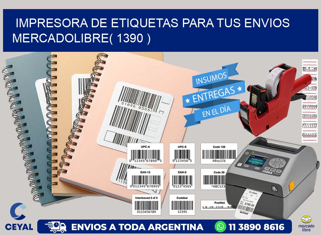 impresora de etiquetas para tus envios mercadolibre( 1390 )