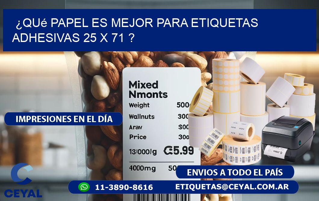 ¿Qué papel es mejor para etiquetas adhesivas 25 x 71 ?