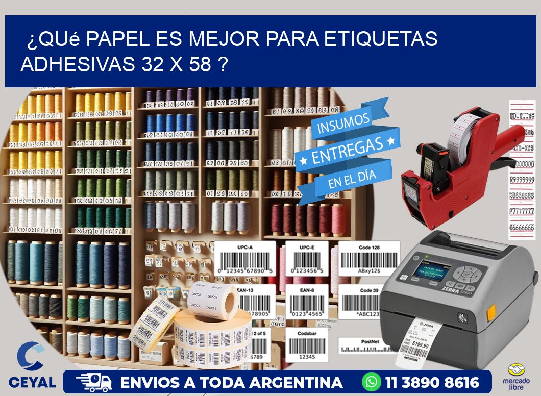 ¿Qué papel es mejor para etiquetas adhesivas 32 x 58 ?