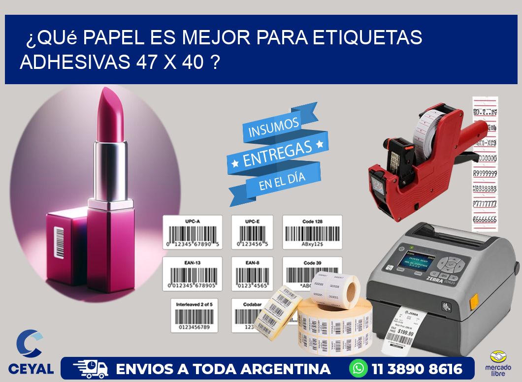 ¿Qué papel es mejor para etiquetas adhesivas 47 x 40 ?