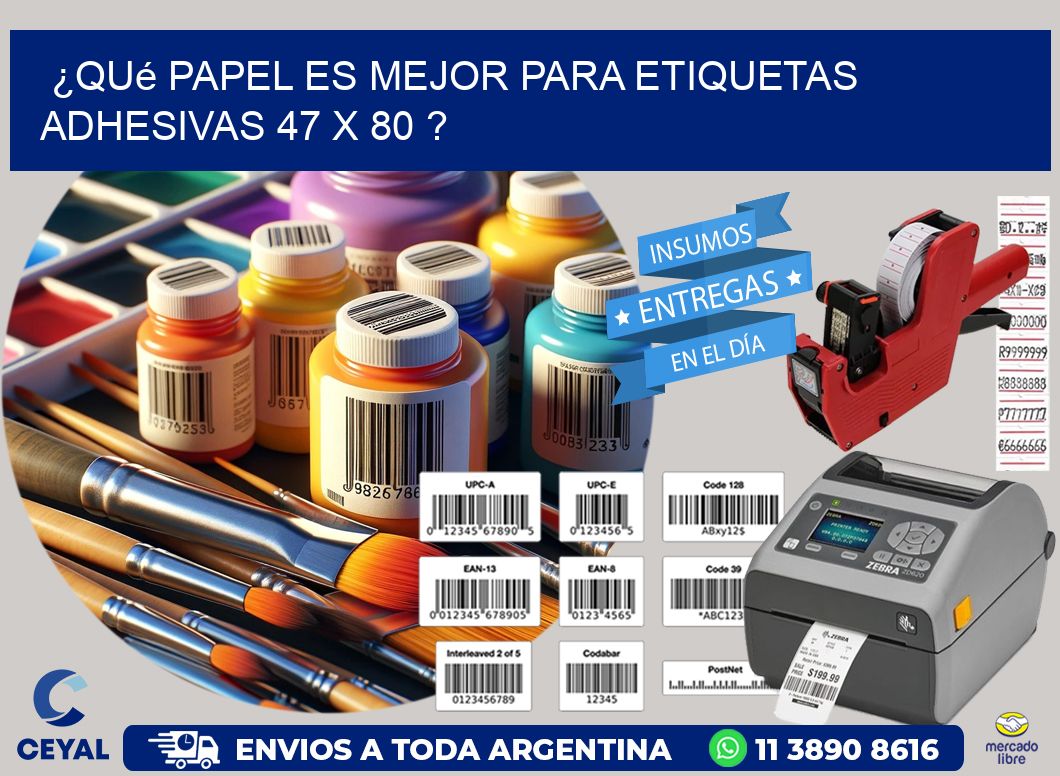 ¿Qué papel es mejor para etiquetas adhesivas 47 x 80 ?