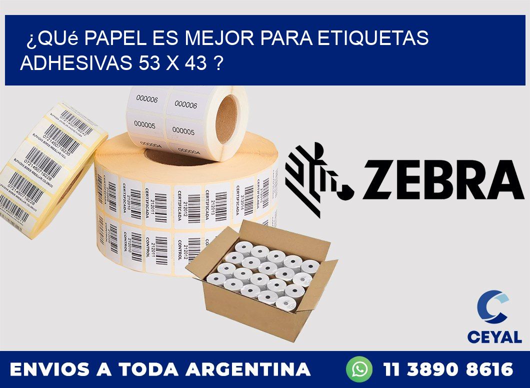 ¿Qué papel es mejor para etiquetas adhesivas 53 x 43 ?