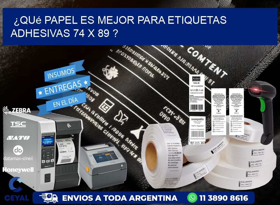 ¿Qué papel es mejor para etiquetas adhesivas 74 x 89 ?