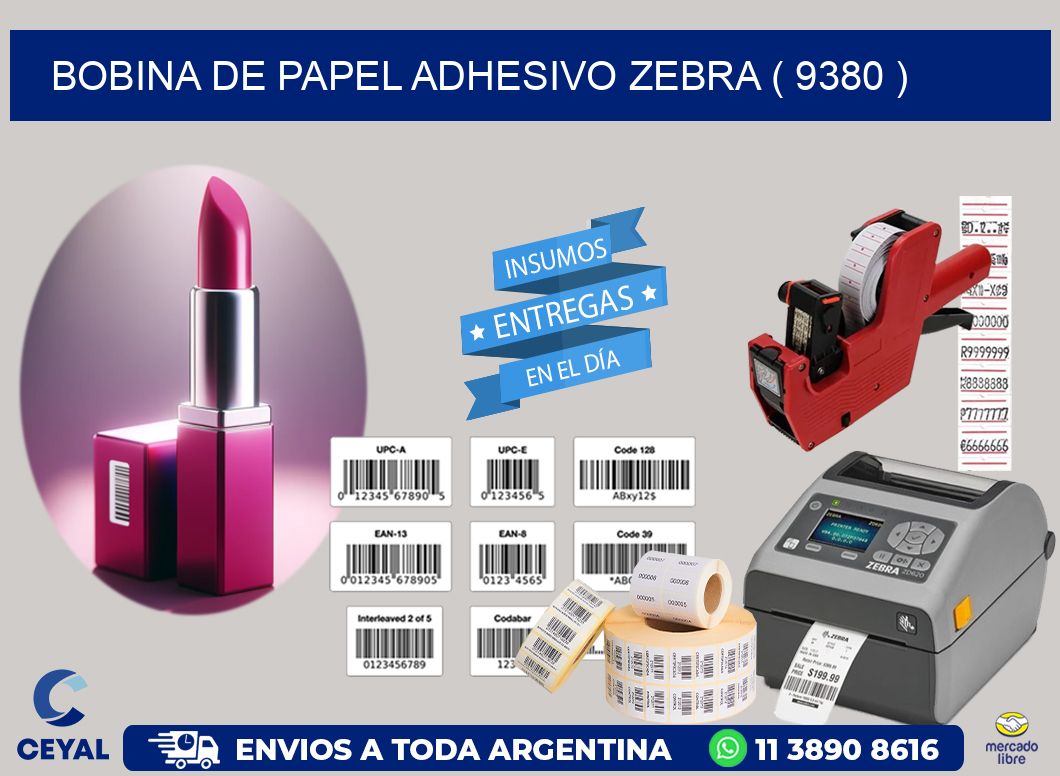 BOBINA DE PAPEL ADHESIVO ZEBRA ( 9380 )