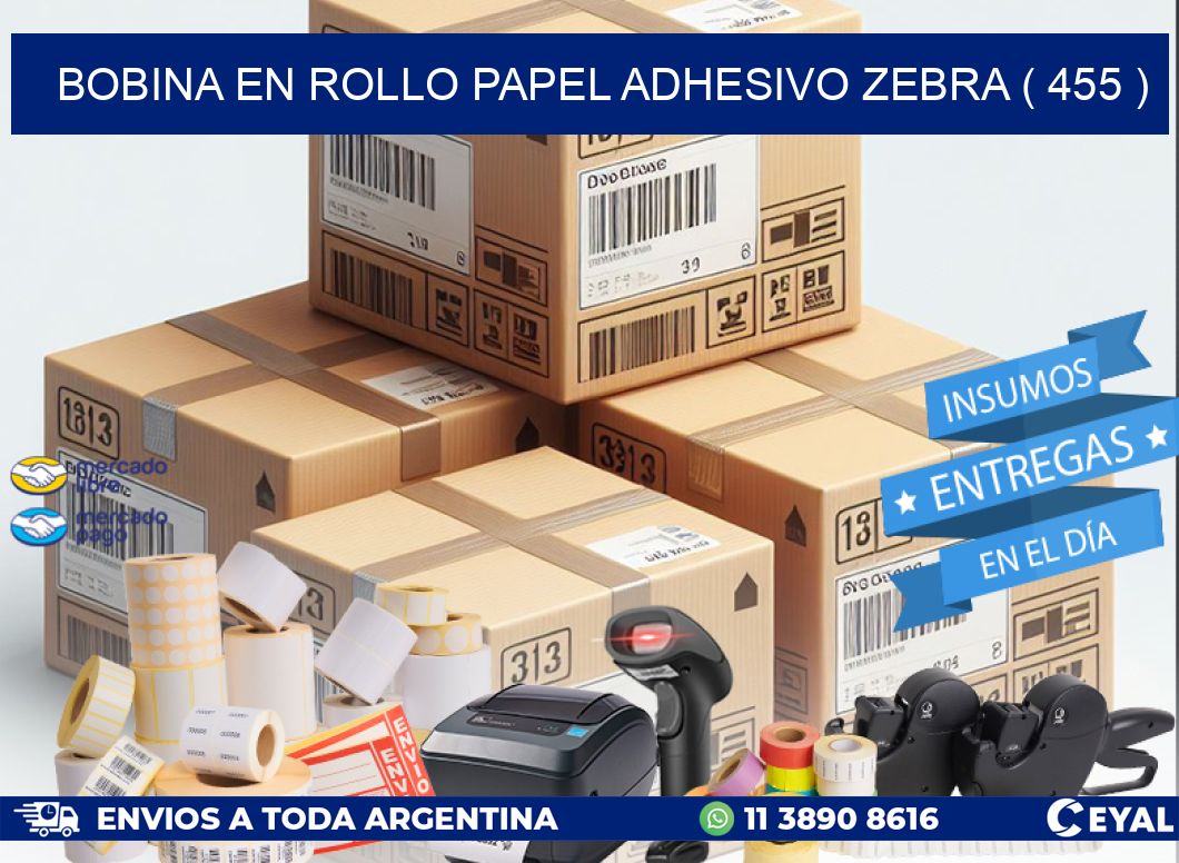 BOBINA EN ROLLO PAPEL ADHESIVO ZEBRA ( 455 )