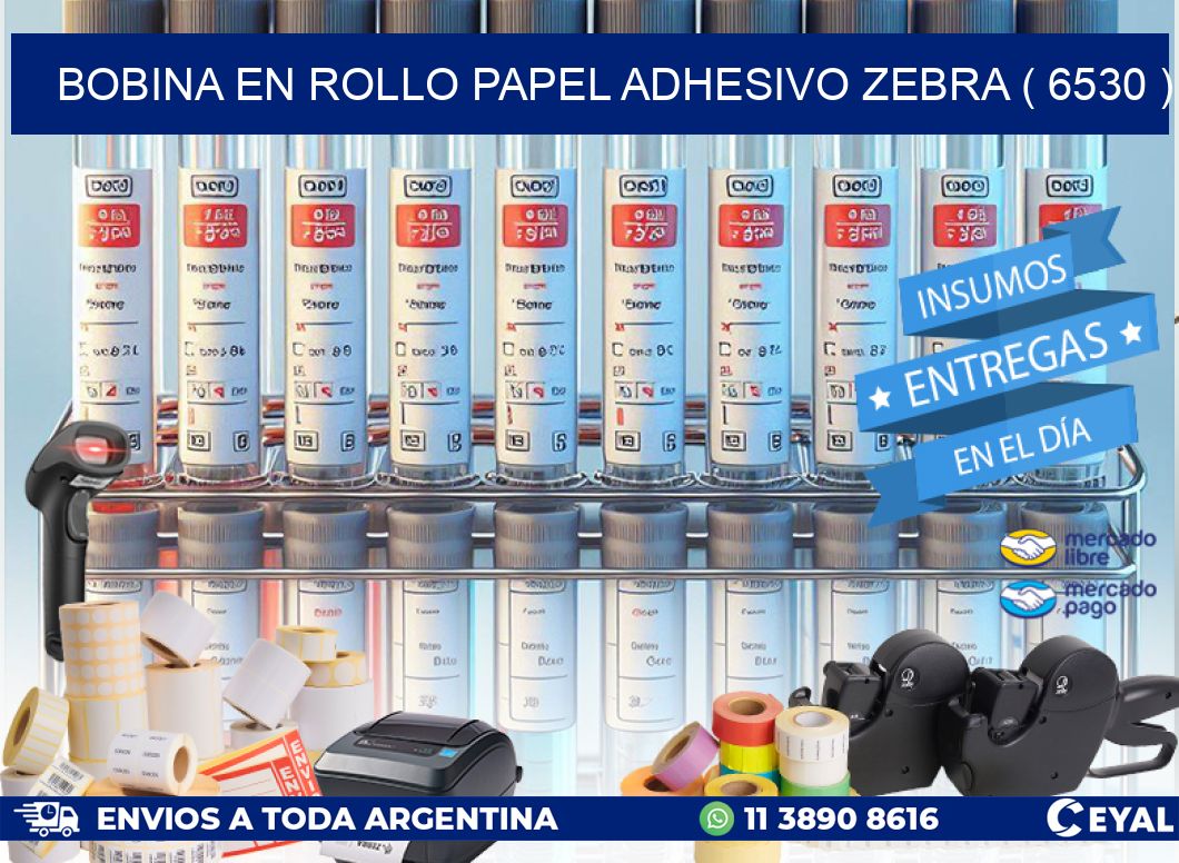 BOBINA EN ROLLO PAPEL ADHESIVO ZEBRA ( 6530 )