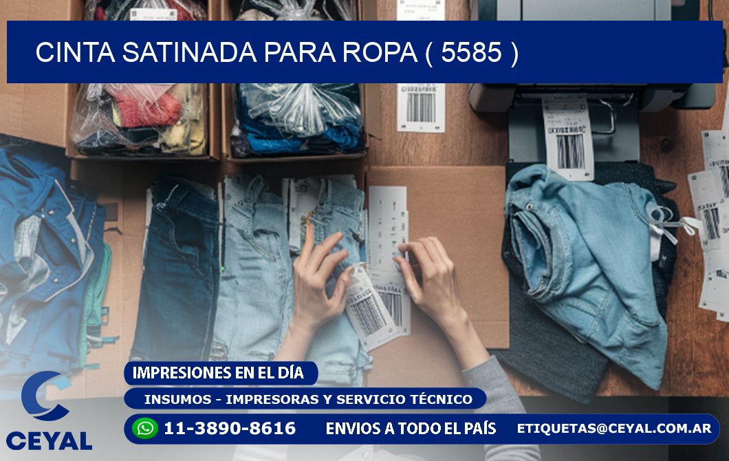 CINTA SATINADA PARA ROPA ( 5585 )