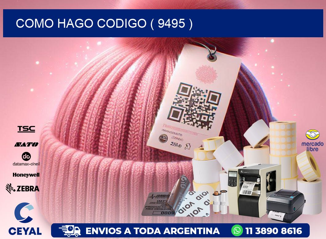 COMO HAGO CODIGO ( 9495 )