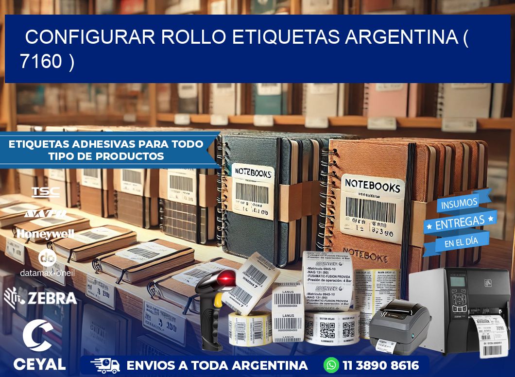 CONFIGURAR ROLLO ETIQUETAS ARGENTINA ( 7160 )