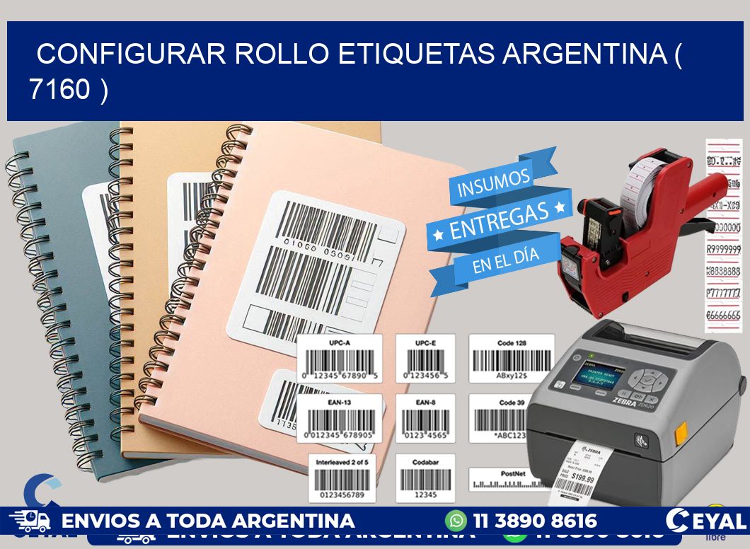 CONFIGURAR ROLLO ETIQUETAS ARGENTINA ( 7160 )
