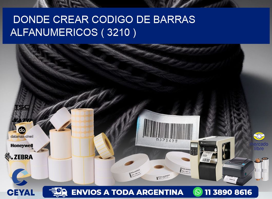 DONDE CREAR CODIGO DE BARRAS ALFANUMERICOS ( 3210 )