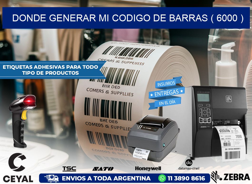DONDE GENERAR MI CODIGO DE BARRAS ( 6000 )