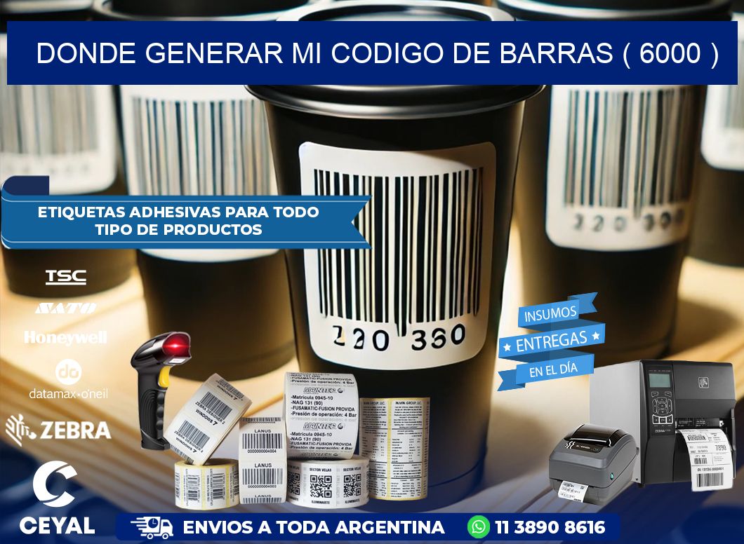 DONDE GENERAR MI CODIGO DE BARRAS ( 6000 )