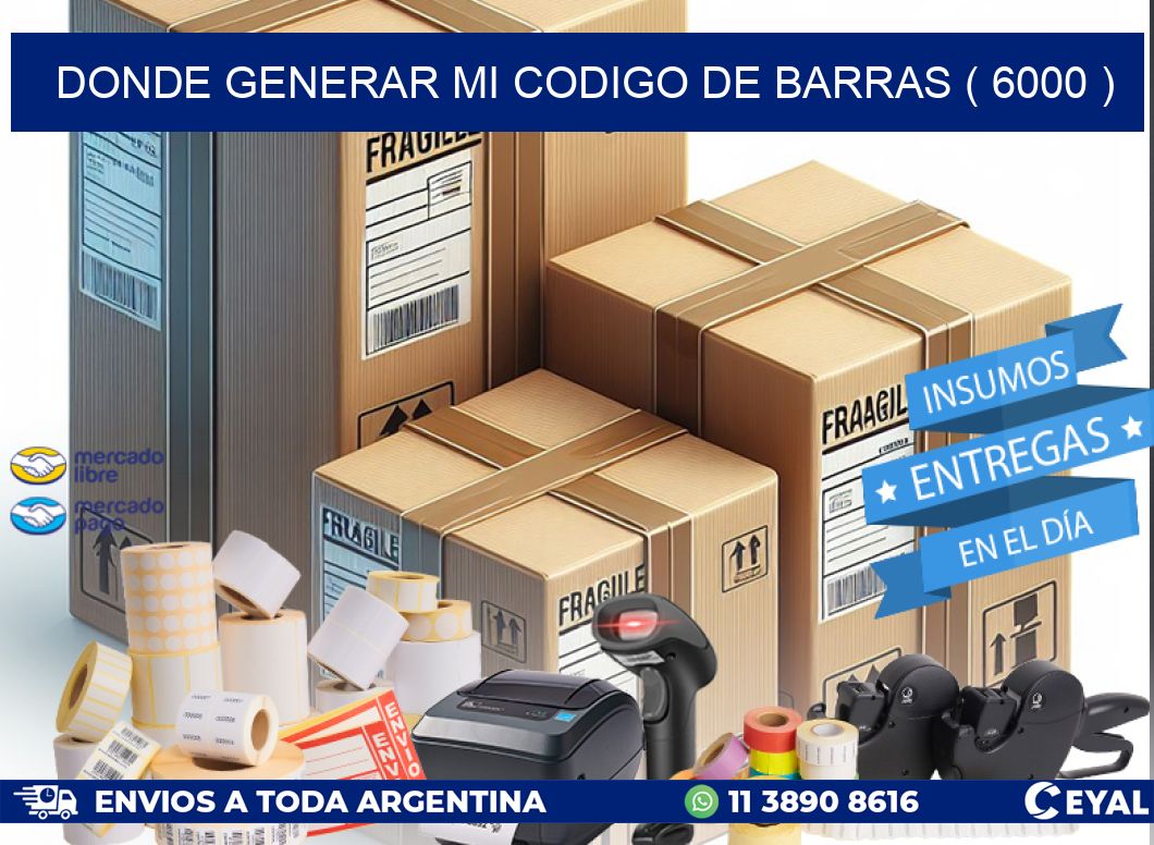 DONDE GENERAR MI CODIGO DE BARRAS ( 6000 )