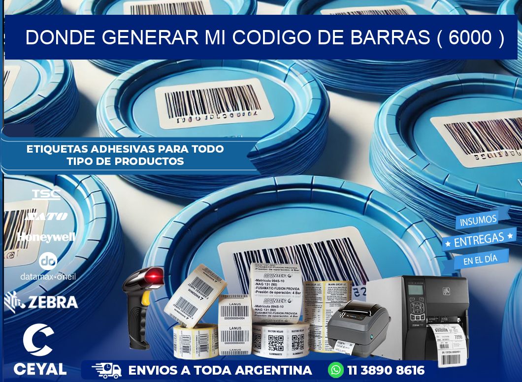 DONDE GENERAR MI CODIGO DE BARRAS ( 6000 )