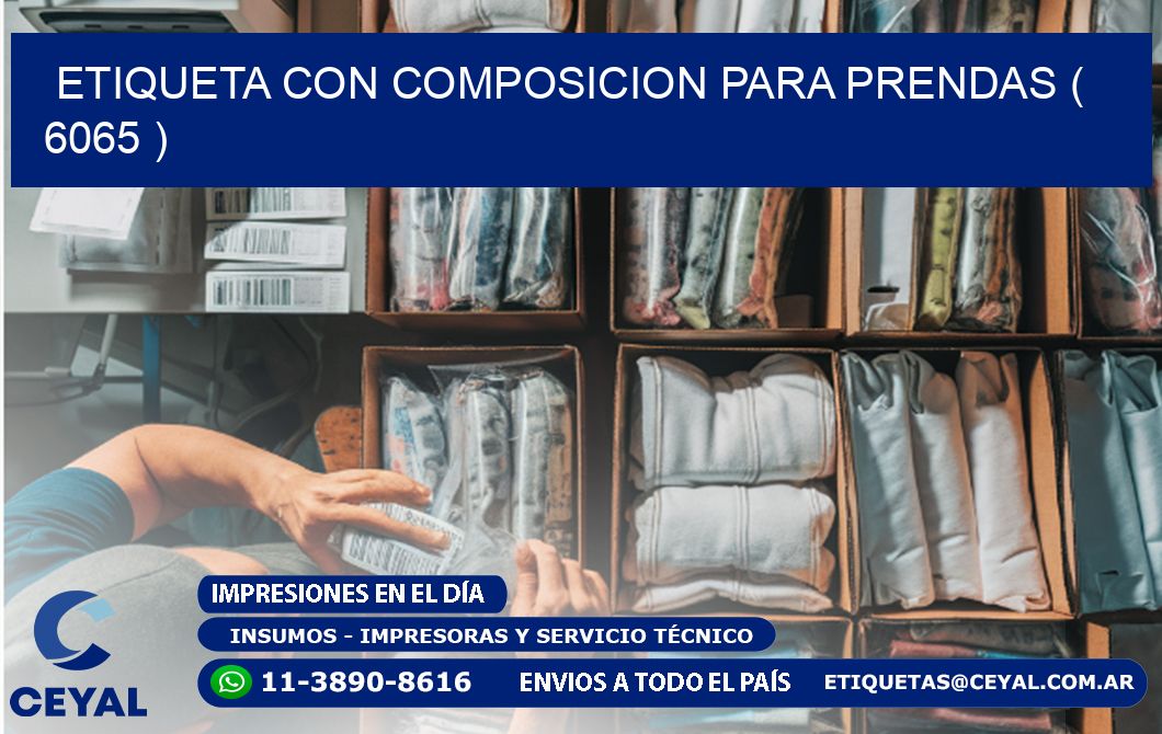 ETIQUETA CON COMPOSICION PARA PRENDAS ( 6065 )