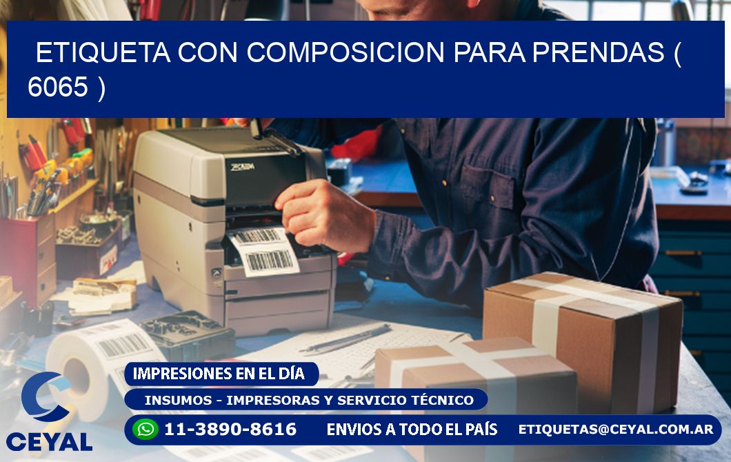 ETIQUETA CON COMPOSICION PARA PRENDAS ( 6065 )