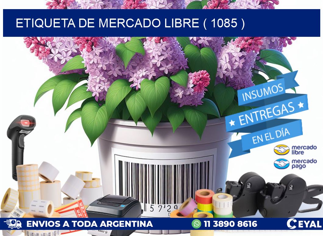 ETIQUETA DE MERCADO LIBRE ( 1085 )