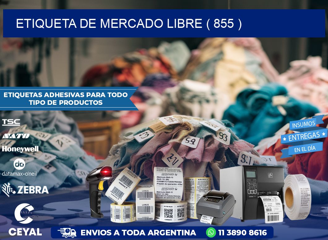 ETIQUETA DE MERCADO LIBRE ( 855 )