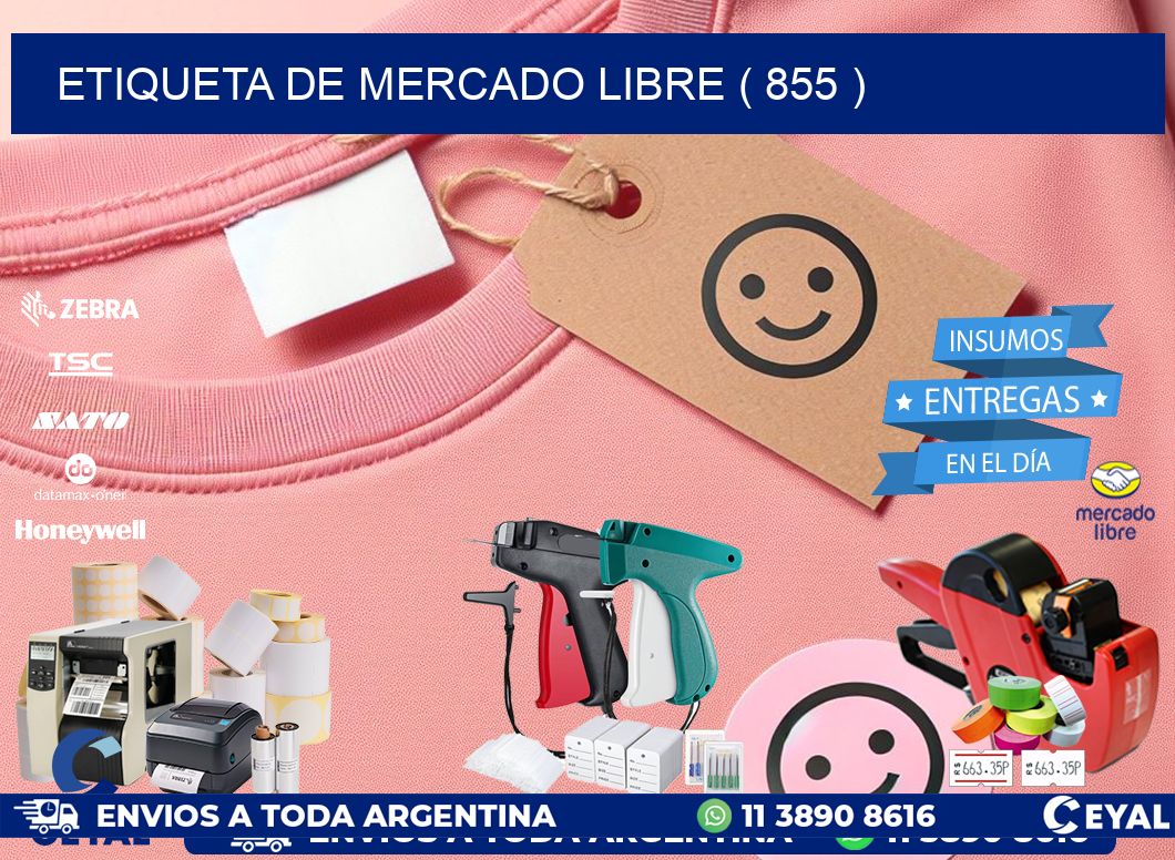 ETIQUETA DE MERCADO LIBRE ( 855 )
