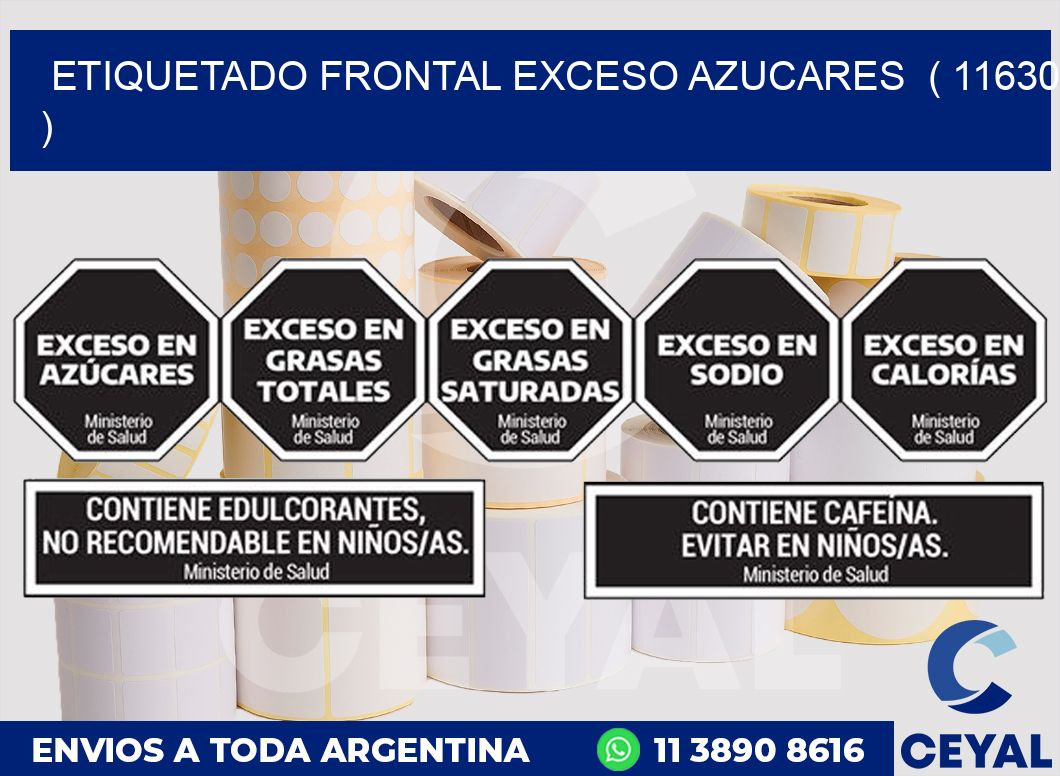ETIQUETADO FRONTAL EXCESO AZUCARES  ( 11630 )