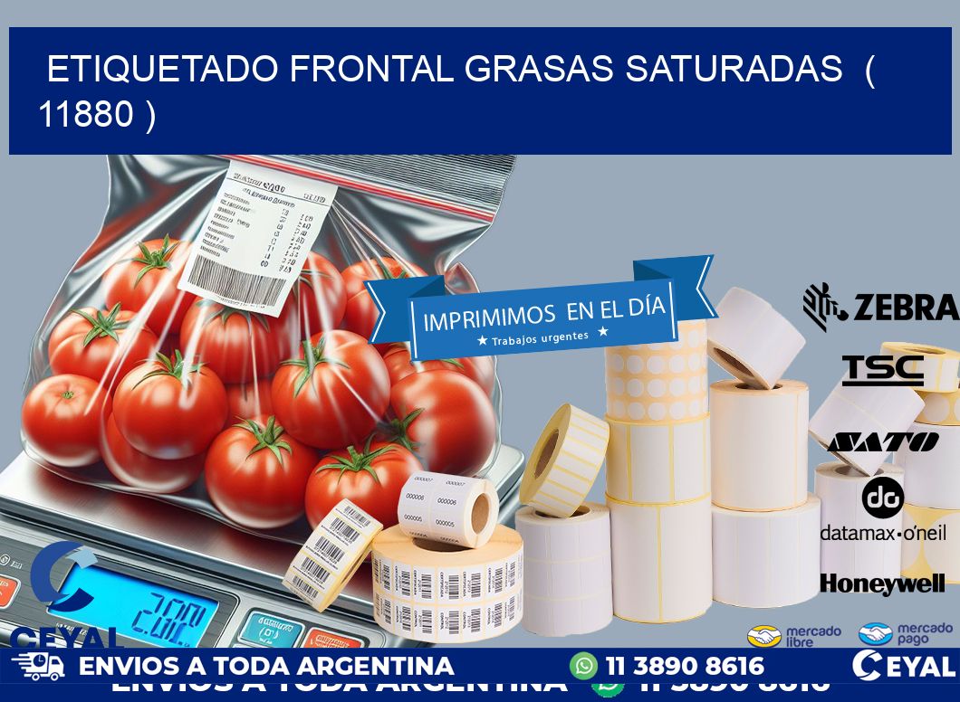 ETIQUETADO FRONTAL GRASAS SATURADAS ( 11880 )