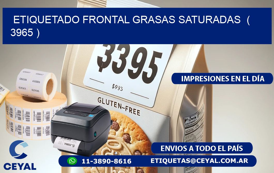 ETIQUETADO FRONTAL GRASAS SATURADAS ( 3965 )
