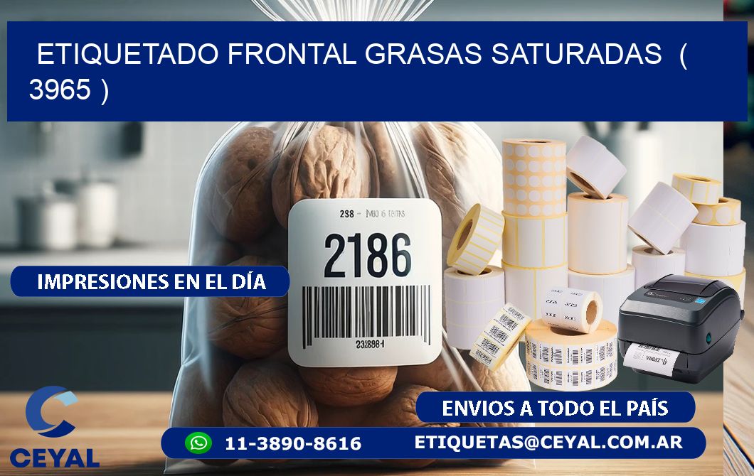 ETIQUETADO FRONTAL GRASAS SATURADAS ( 3965 )
