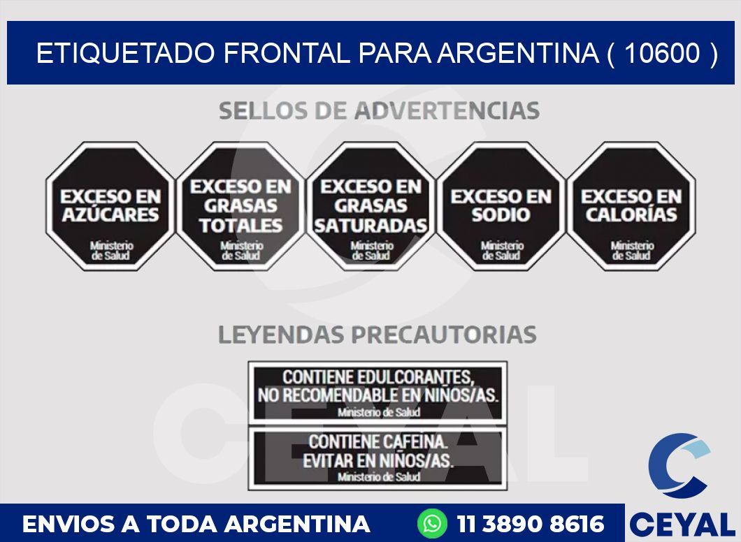 ETIQUETADO FRONTAL PARA ARGENTINA ( 10600 )