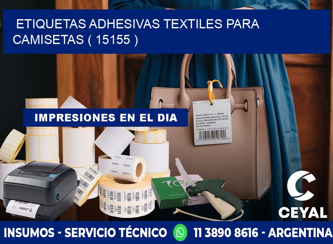 ETIQUETAS ADHESIVAS TEXTILES PARA CAMISETAS ( 15155 )