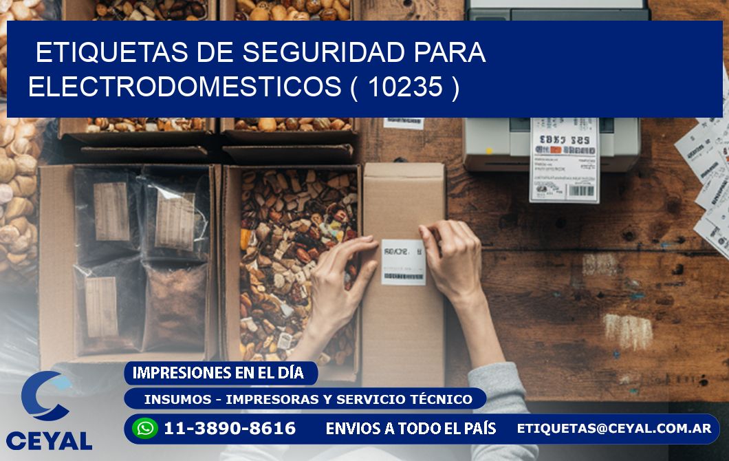 ETIQUETAS DE SEGURIDAD PARA ELECTRODOMESTICOS ( 10235 )